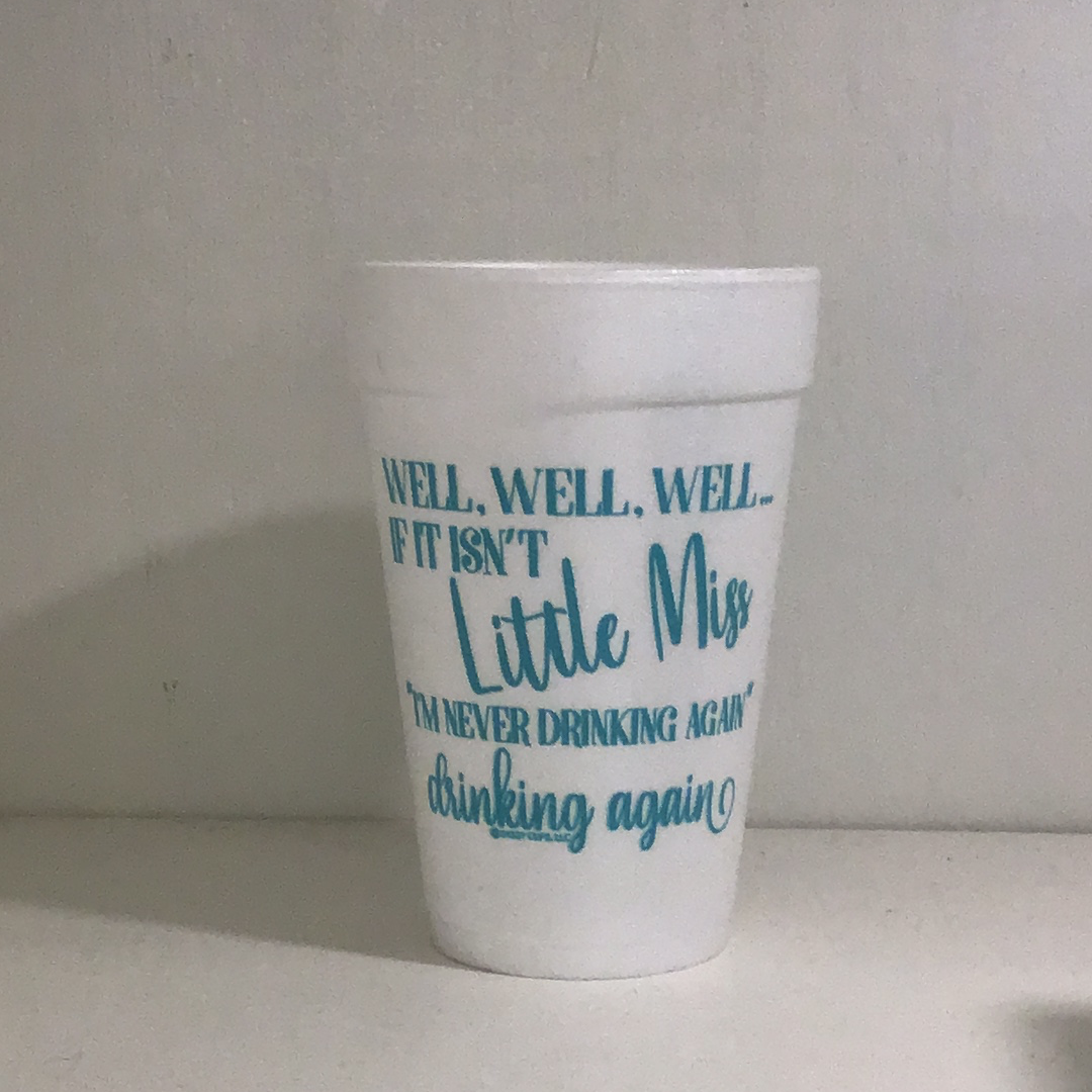 Little Miss Drinking Again Styrofoam Cups (aqua or purple)