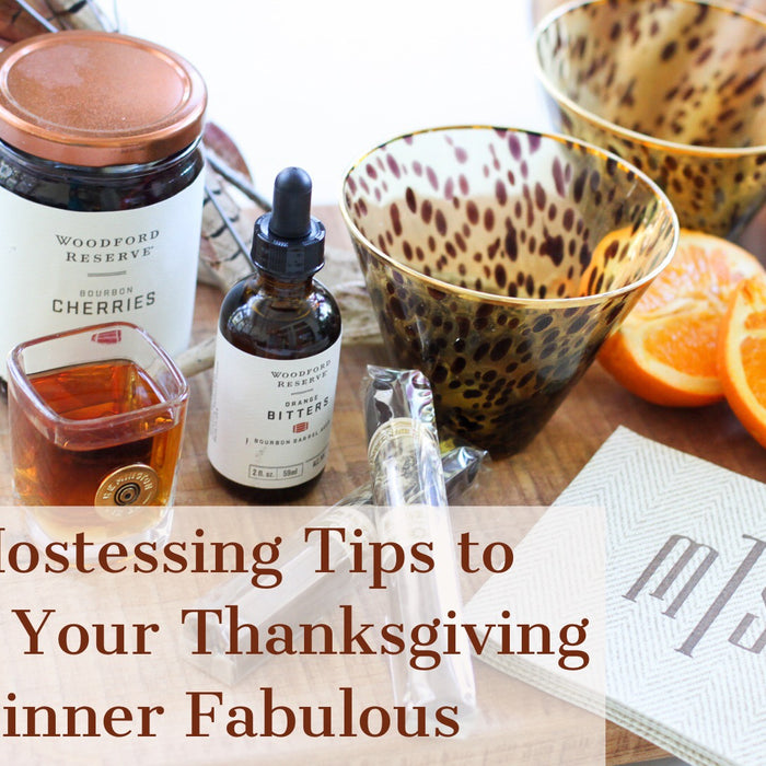 4 Hostessing Tips to Make Your Thanksgiving Dinner Fabulous