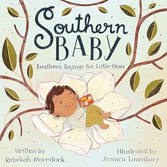 Southern Baby: Southern Sayings for Little Ones