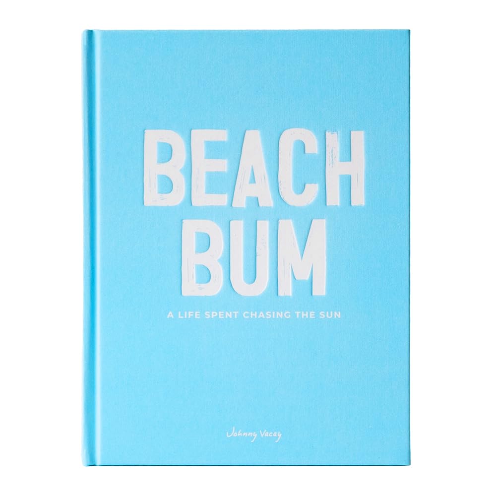 Beach Bum: A Life Spent Chasing the Sun