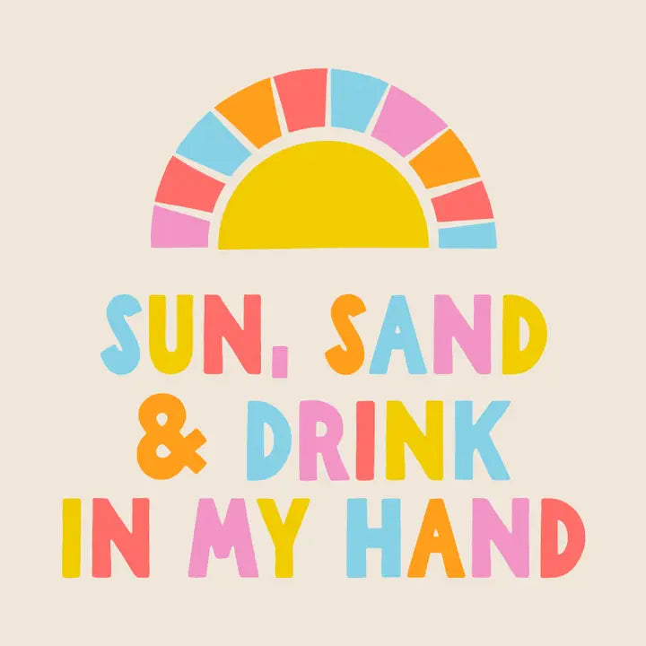 Sun, Sand & Drink in My Hand Cocktail Napkin
