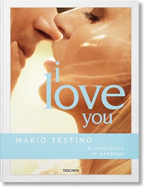 Mario Testino. I Love You. A celebration of weddings (Photography Book)