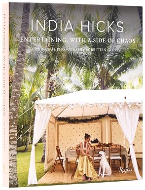 India Hicks: Entertaining, with a Side of Chaos
