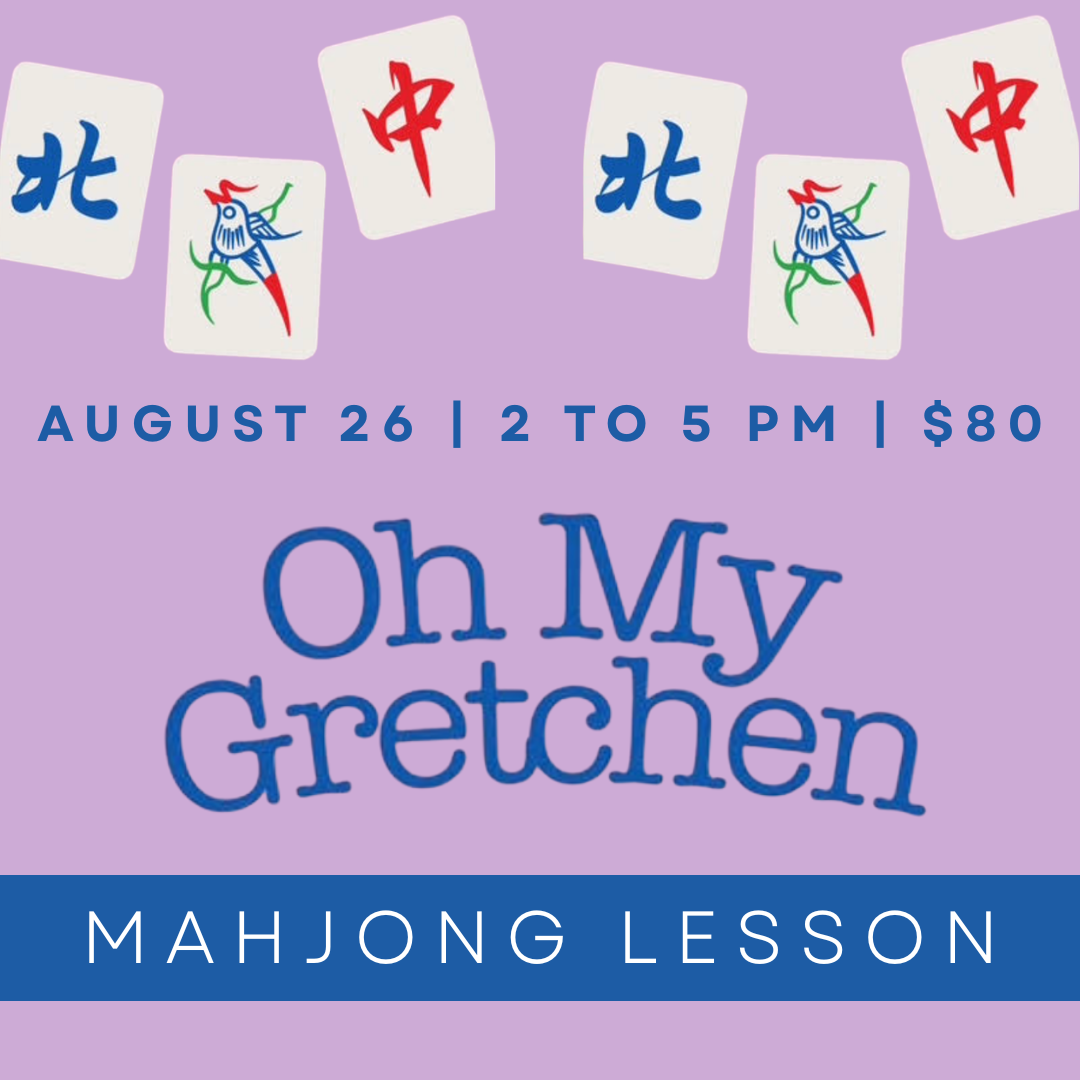 Oh My Gretchen Mahjong Lesson