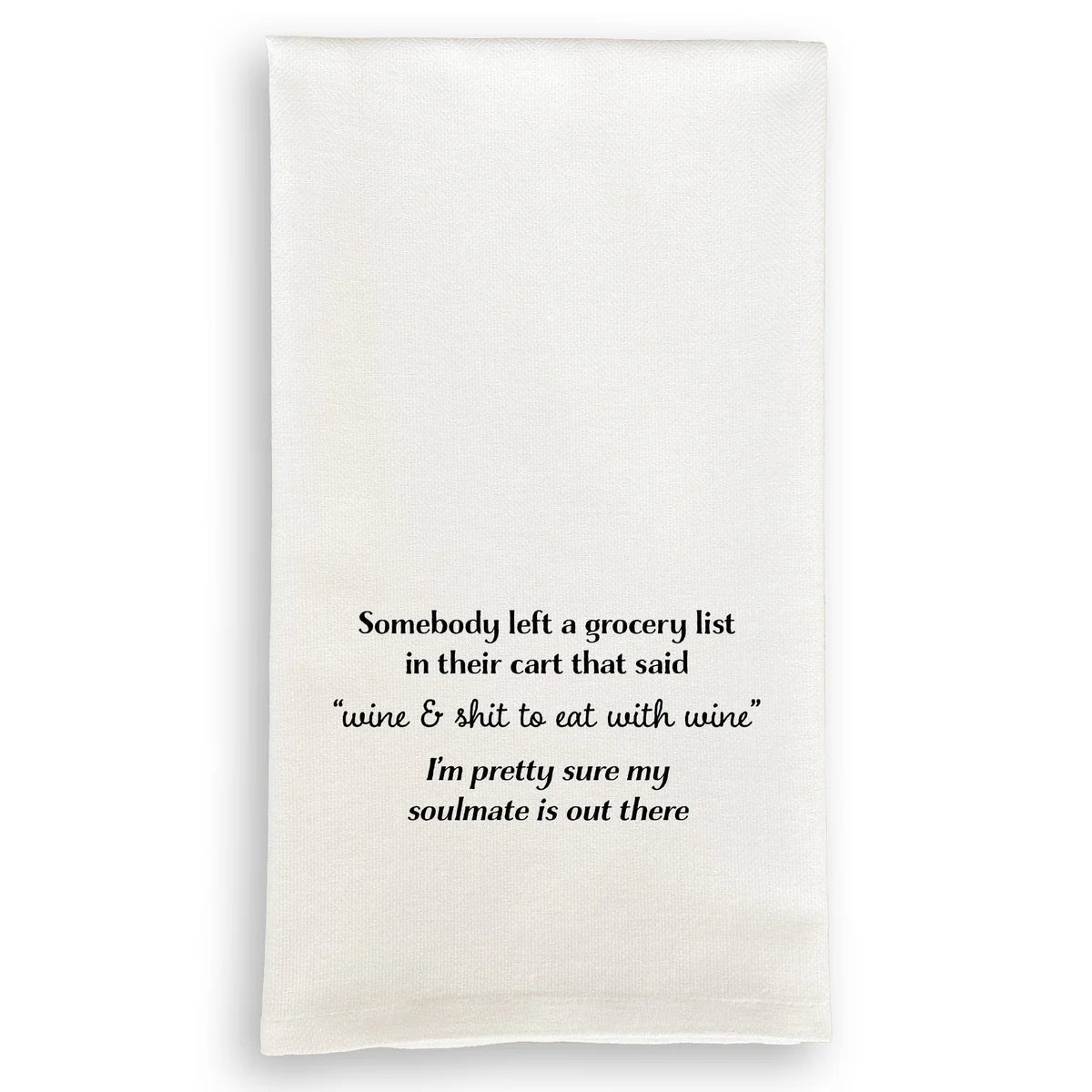 My Soulmate is Out There Dish Towel