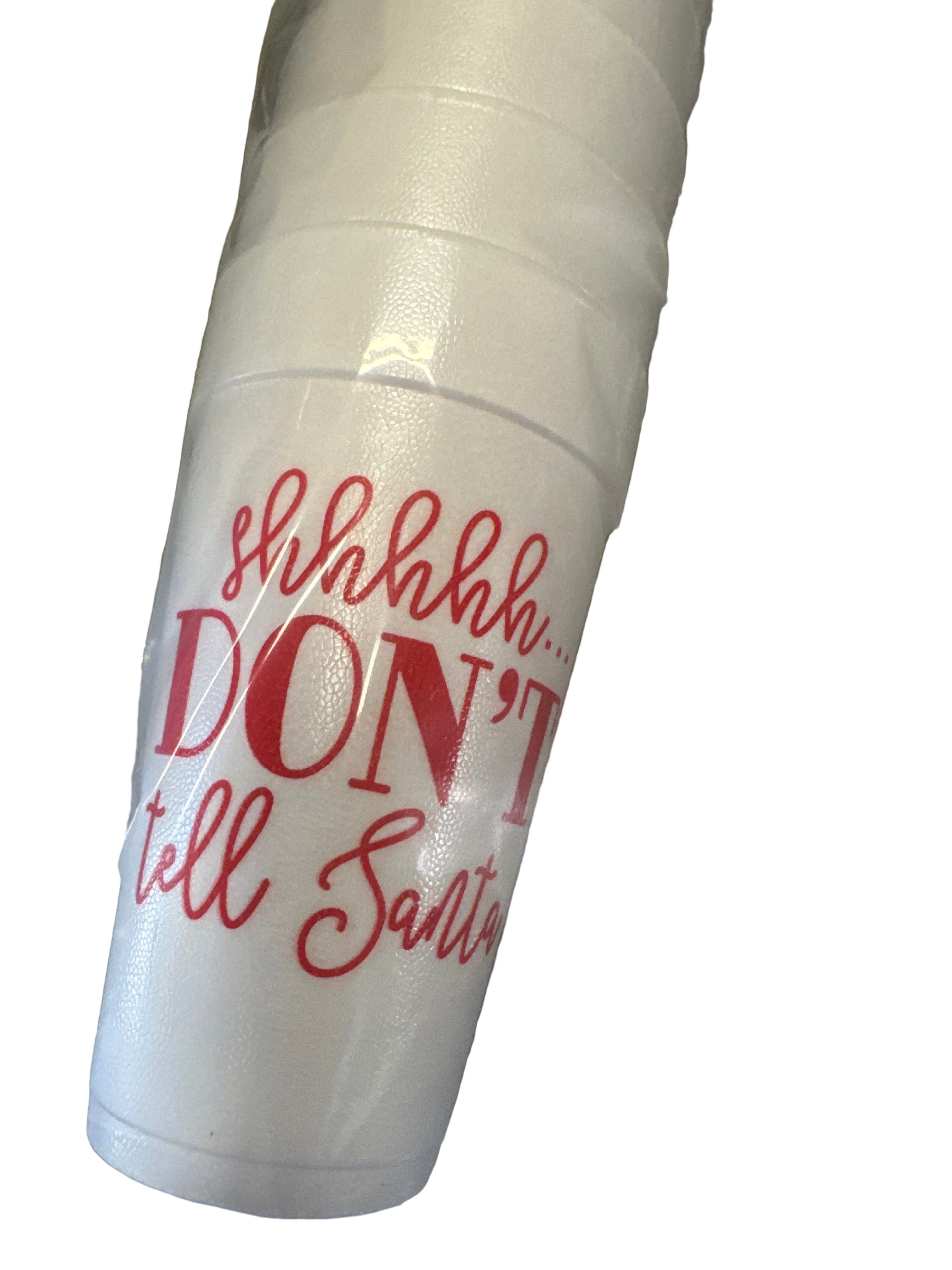 Shhhh...Don't Tell Santa - Red Styrofoam Cups