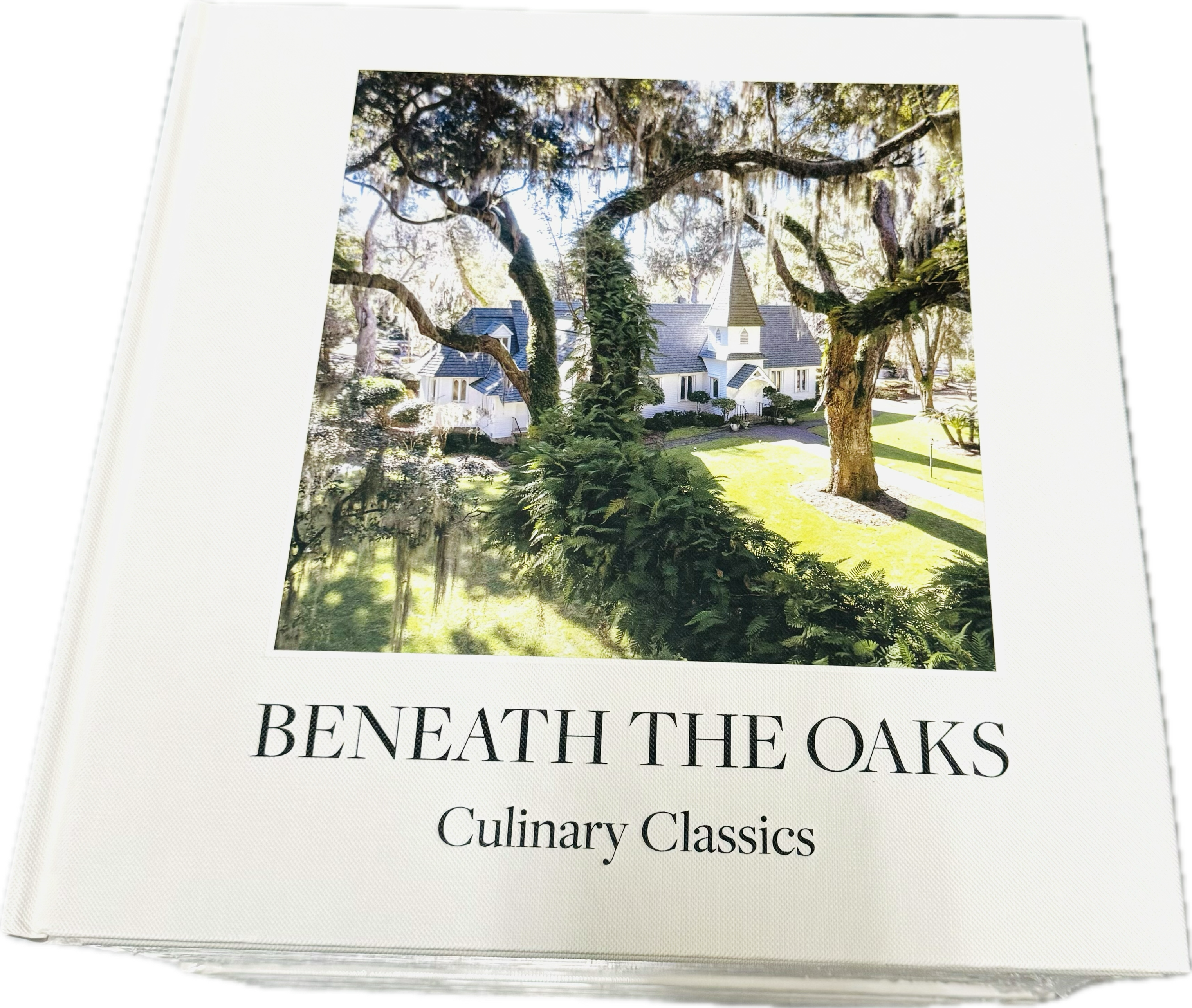 Beneath The Oaks Cookbook - Culinary Classics