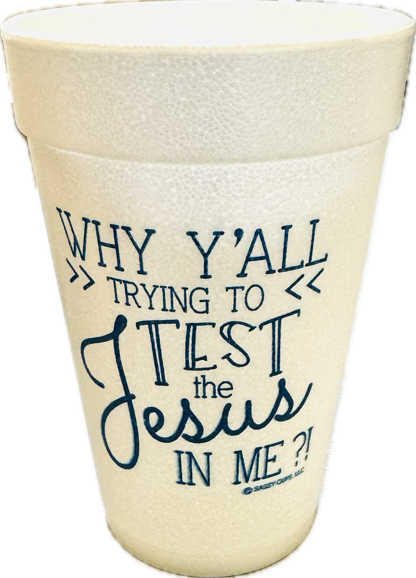 Why Test The Jesus Styrofoam Cups - Blue