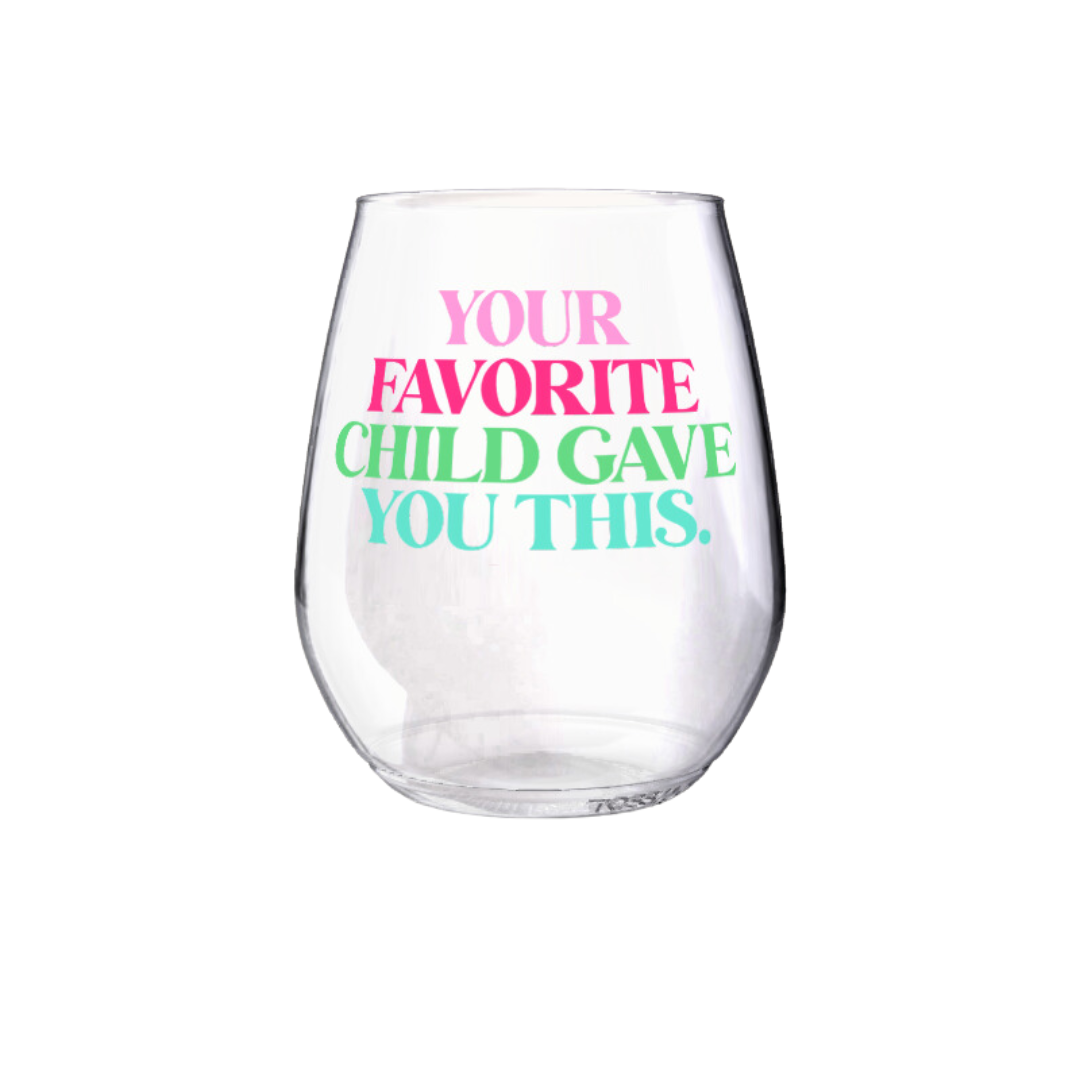 Shatterproof Wine Glass - Favorite Child