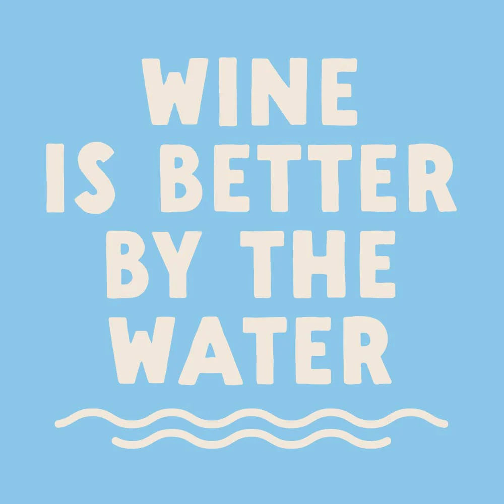 Wine Is Better By The Water Beverage Napkin